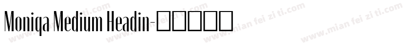 Moniqa Medium Headin字体转换